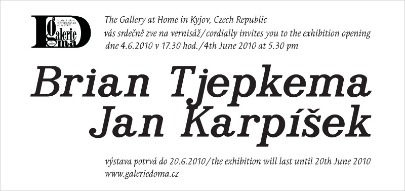 Pozvánka: Brian Tjepkema (CAN), Jan Karpíšek (CZE), Galerie Doma, Kyjov, 4.6.-20.6.2010